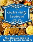 The Cookie Party Cookbook 